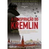 Clube Do Autor A Conspiração do Kremlin de Joel C. Rosenberg^ Romance
