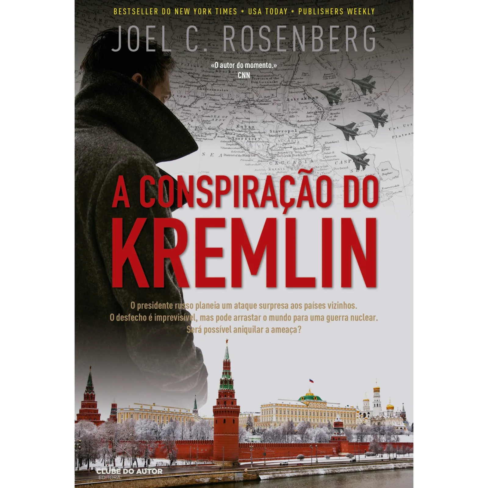 Clube Do Autor A Conspiração do Kremlin de Joel C. Rosenberg^ Romance
