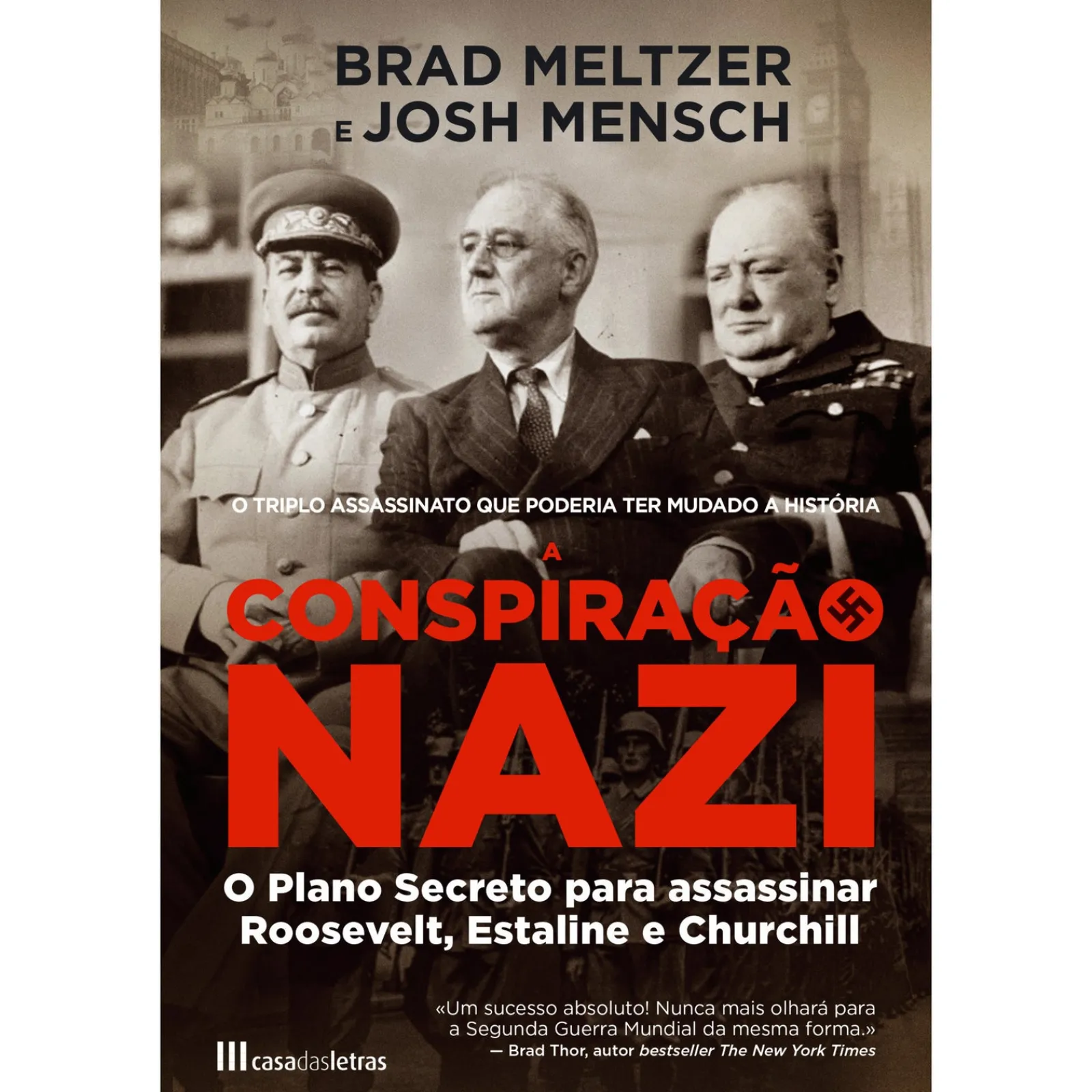 Casa Das Letras A Conspiração Nazi de Brad Meltzer^ História E Política