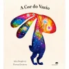 Jacarandá A Cor do Vazio de John Dougherty e Thomas Docherty^ Literatura Infantil