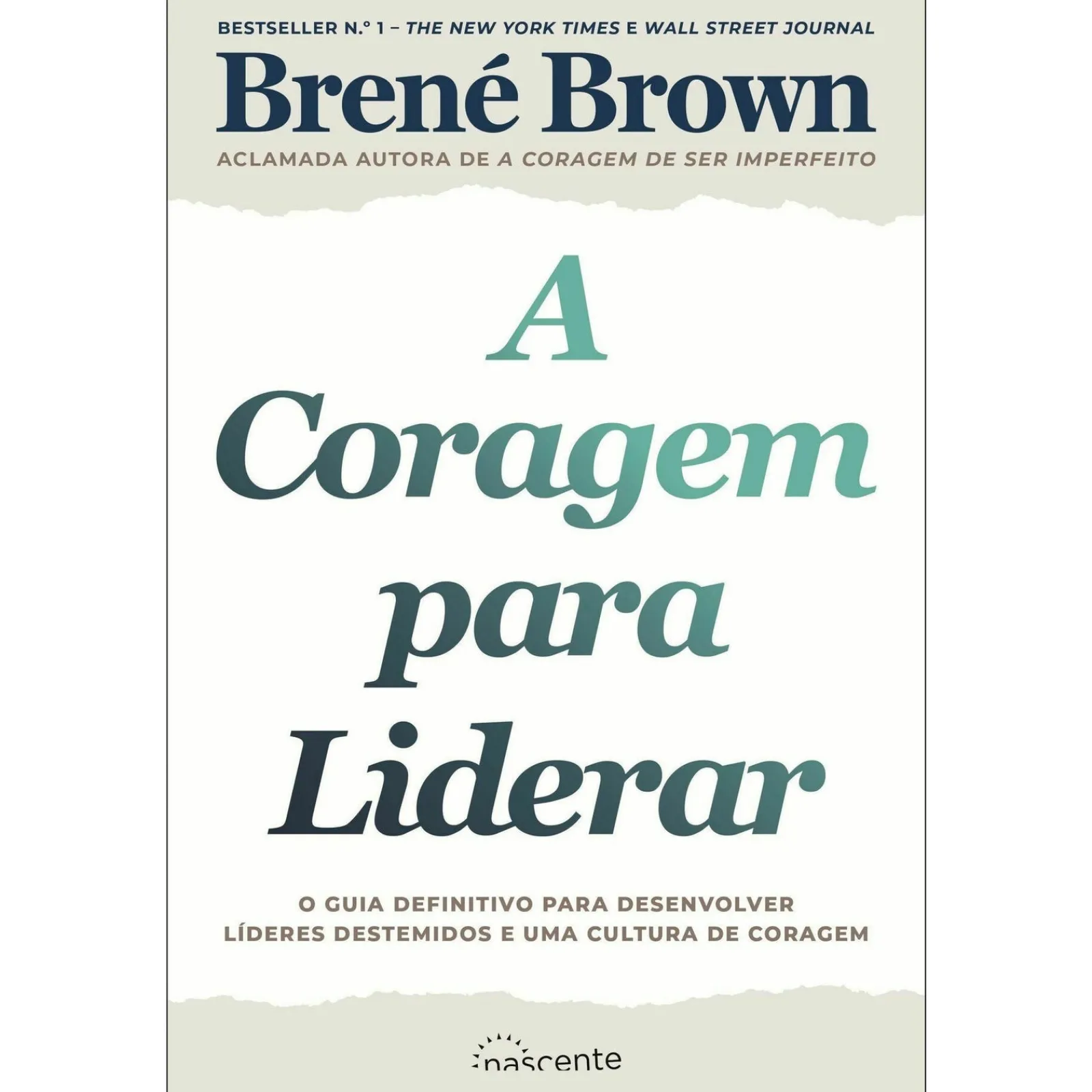 Nascente A Coragem para Liderar de Brené Brown^ Desenvolvimento Pessoal