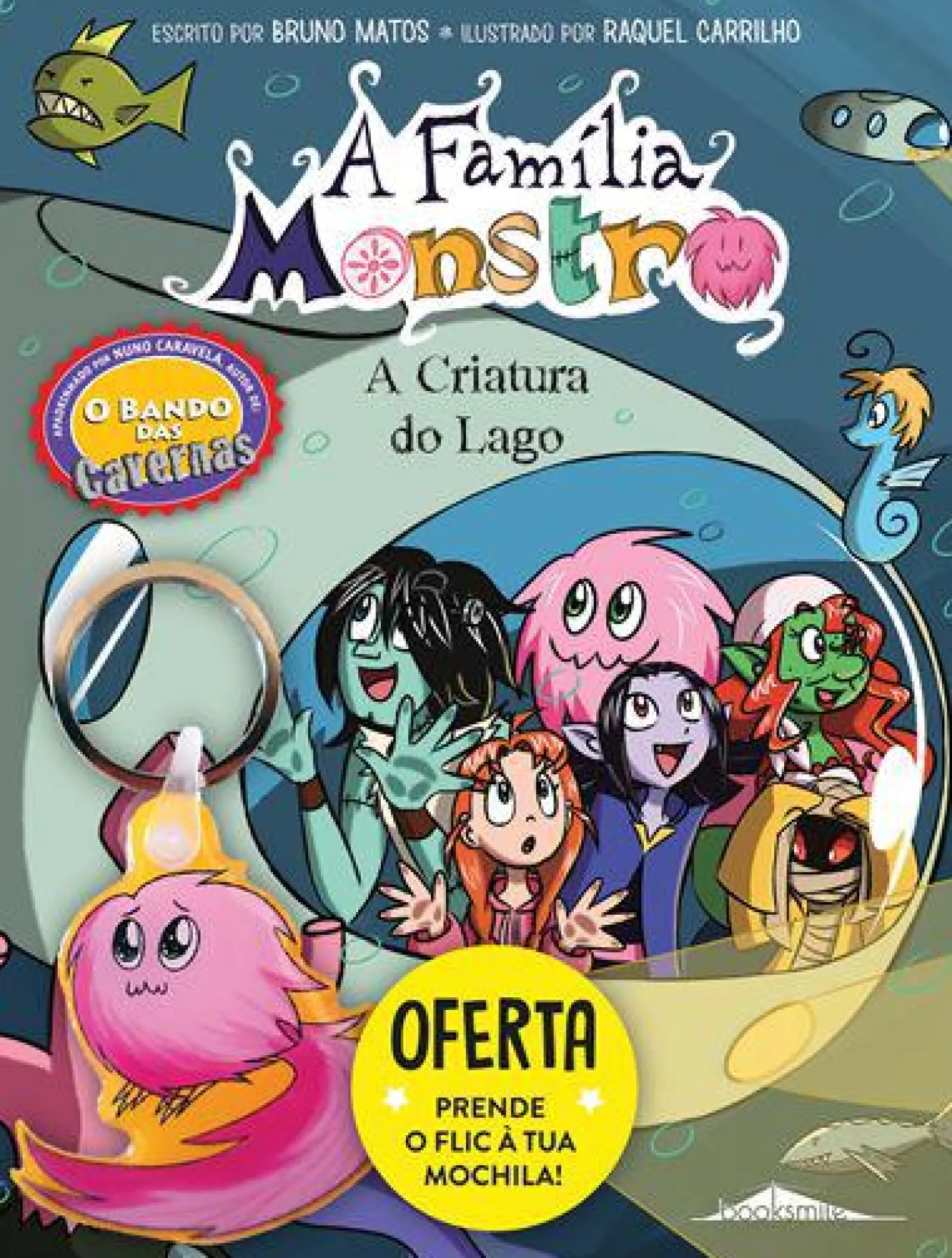 Booksmile A Criatura do Lago de Bruno Matos - A Família Monstro 3^ Coleções Juvenis