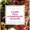 Lua De Papel A Cura Pela Alimentação Alcalina de Duarte Alves e Alexandre Fernandes^ Saúde E Bem Estar