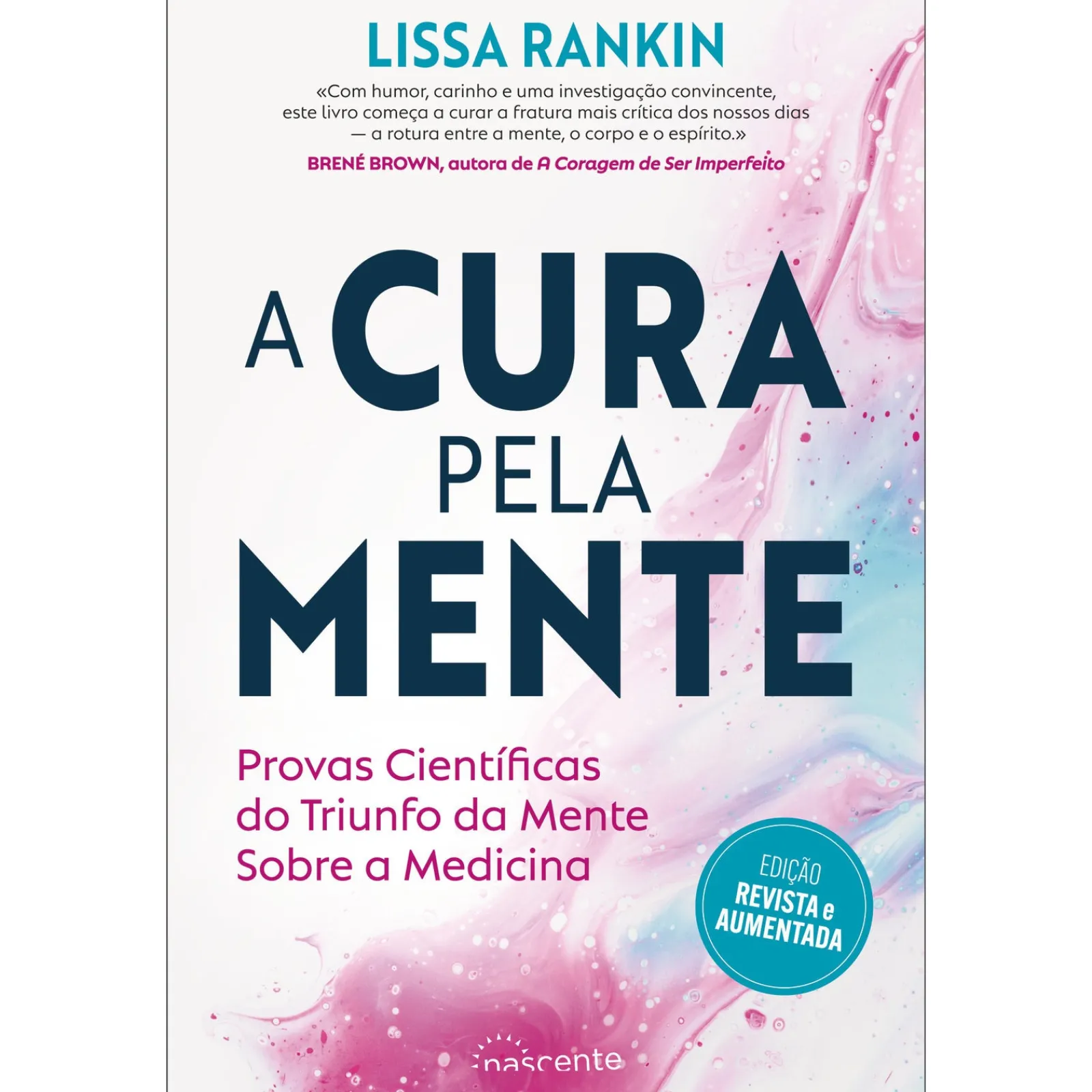 Nascente A Cura Pela Mente de Lissa Rankin^ Saúde E Bem Estar