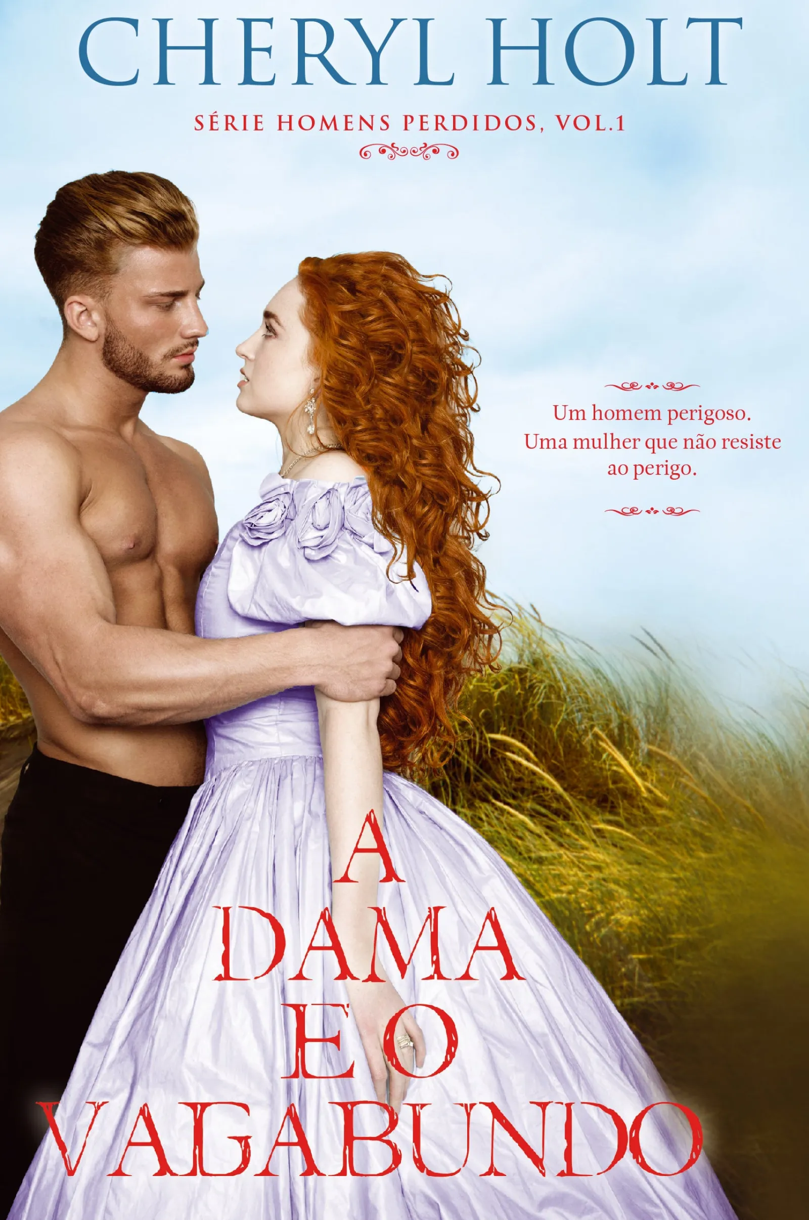 Quinta Essência A Dama e o Vagabundo de Cheryl Holt - Série Homens Perdidos Volume 1^ Romance