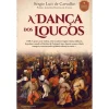 Clube Do Autor A Dança dos Loucos de Sérgio Luís de Carvalho^ Romance