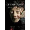 Ed.Contraponto A Desobediente de Patrícia Reis^ Vidas Reais