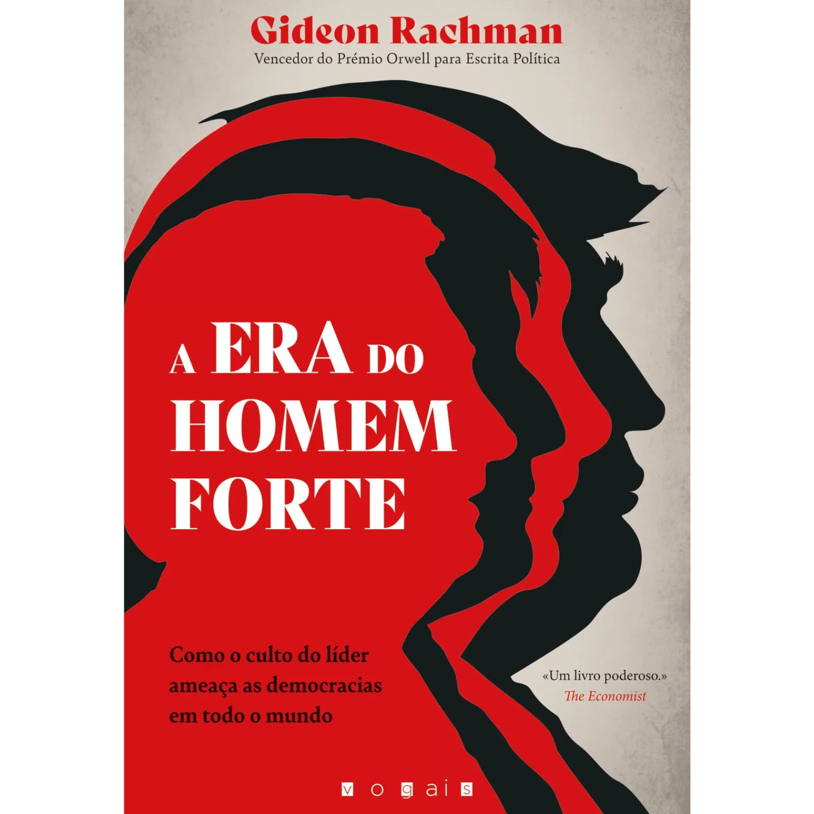 Vogais A Era do Homem-Forte de Gideon Rachman^ História E Política