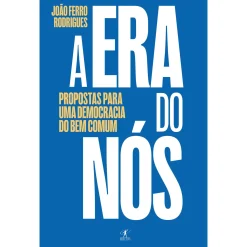 Objectiva A Era do Nós de João Ferro Rodrigues^ História E Política
