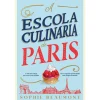 Casa Das Letras A Escola Culinária de Paris de Sophie Beaumont^ Romance
