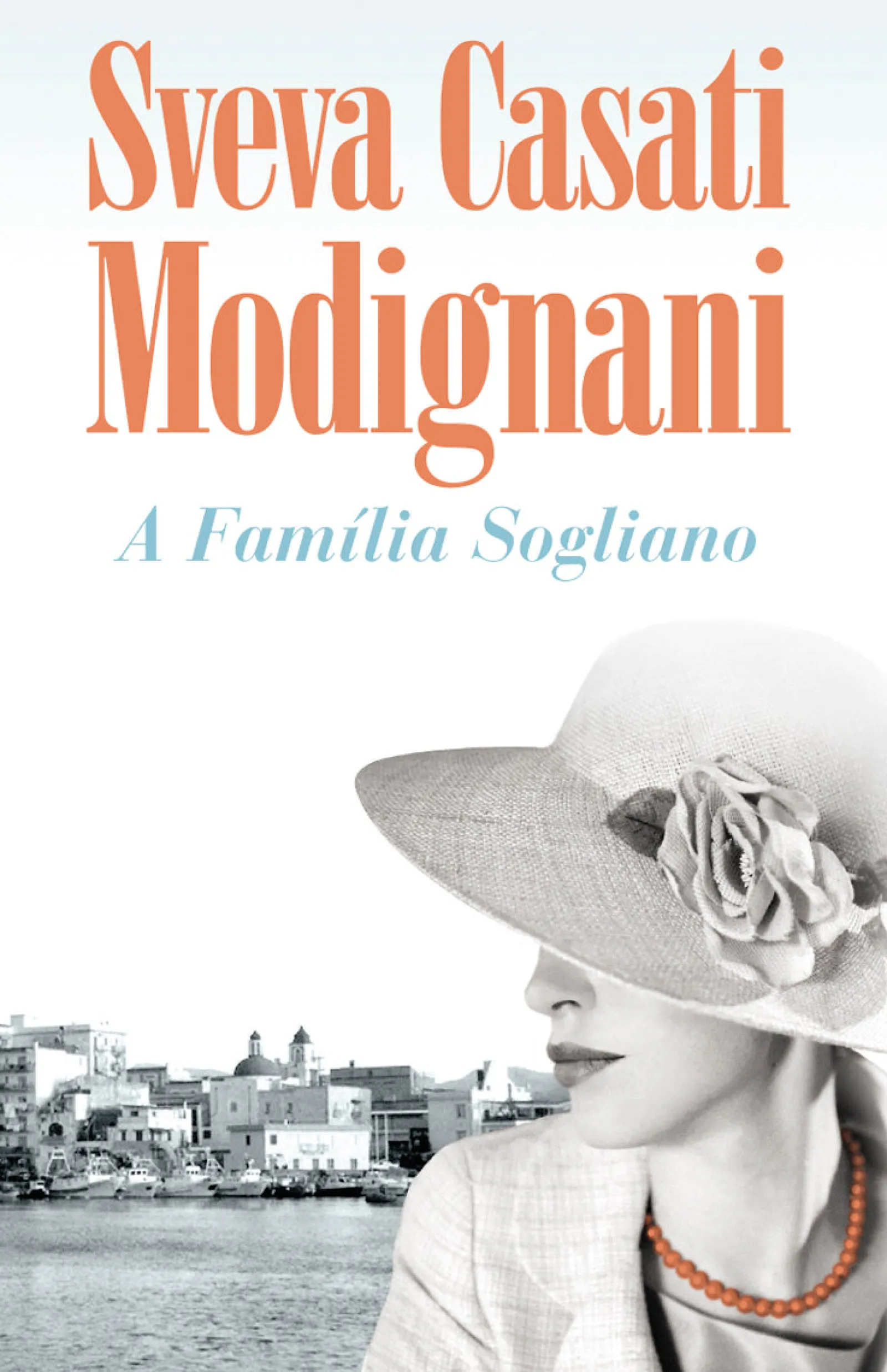 Porto Editora A Família Sogliano de Sveva Casati Modignani^ Romance
