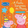 Bertrand A Festa Surpresa da Peppa de Neville Astley e Mark Baker^ Coleções Infantis