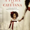 Casa Das Letras A Filha de Cayetana de Carmen Posadas^ Romance