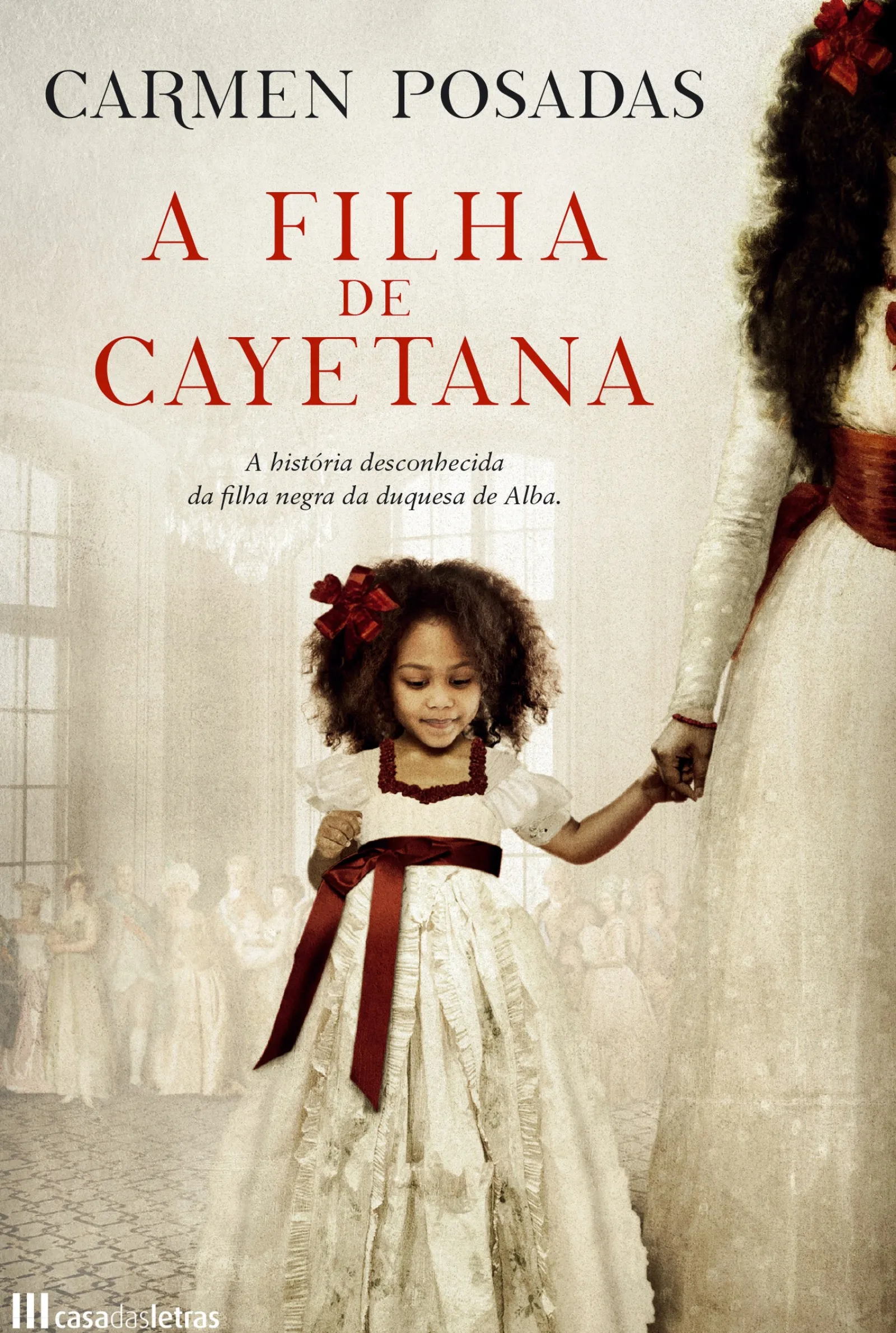 Casa Das Letras A Filha de Cayetana de Carmen Posadas^ Romance