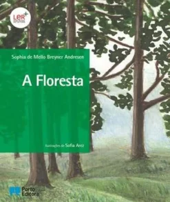 Porto Editora A Floresta de Sophia de Mello Breyner Andresen^ Literatura Juvenil