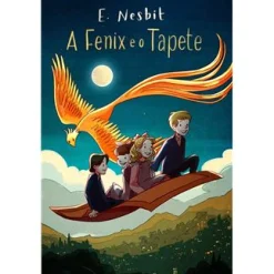 Minotauro A Fénix e o Tapete de E. Nesbit^ Literatura Juvenil