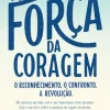Marcador A Força da Coragem de Brené Brown^ Desenvolvimento Pessoal
