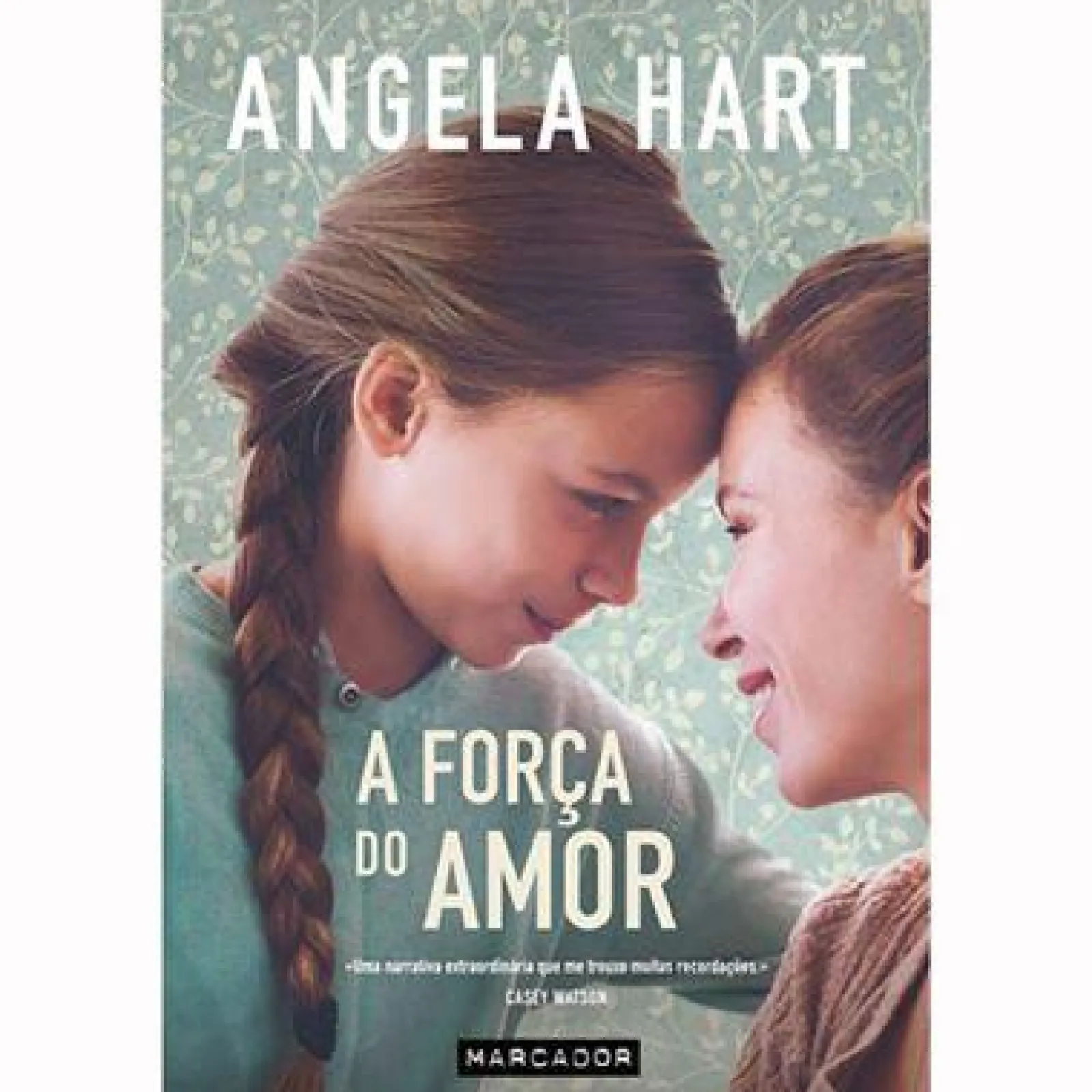 Marcador A Força do Amor de Angela Hart^ Romance