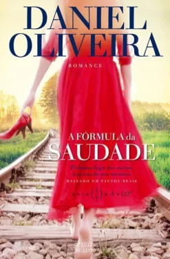 Oficina Do Livro A Fórmula da Saudade de Daniel Oliveira^ Romance
