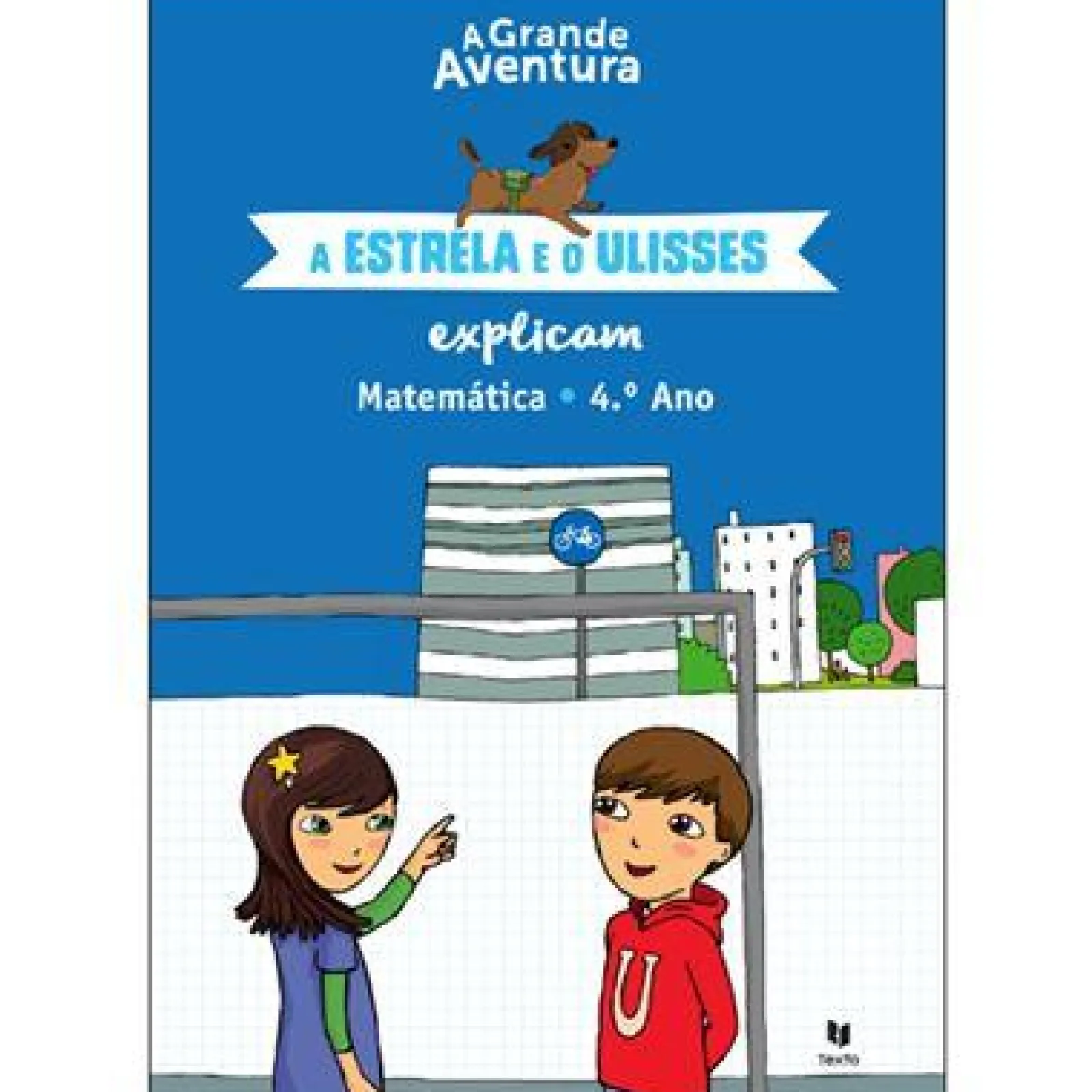 Texto A Grande Aventura - A Estrela e o Ulisses Explicam - Matemática 4.º Ano de Henriqueta Gonçalves^ 1º Ciclo