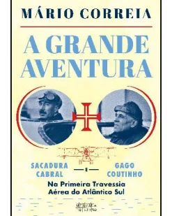 Oficina Livro A Grande Aventura de Mário Correia^ História E Política