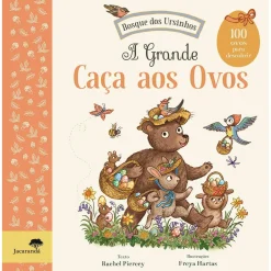 Jacarandá A Grande Caça aos Ovos - Bosque dos Ursinhos de Rachel Piercey e Freya Hartas^ Literatura Infantil