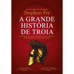 Clube Do Autor A Grande História de Troia de Stephen Fry^ História E Política