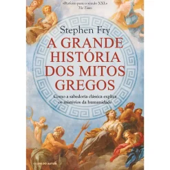 Clube Do Autor A Grande História dos Mitos Gregos de Stephen Fry^ História E Política