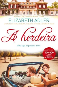 Quinta Essência A Herdeira de Elizabeth Adler^ Romance