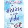 Marcador A História da Minha Vida de Lucy Score^ Romance