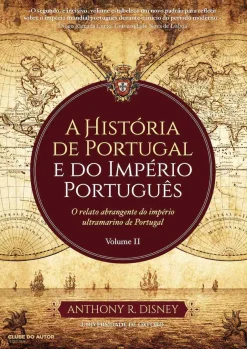 Clube Do Autor A História de Portugal e do Império Portuguê de Anthony R. Disney - Volume II^ História E Política