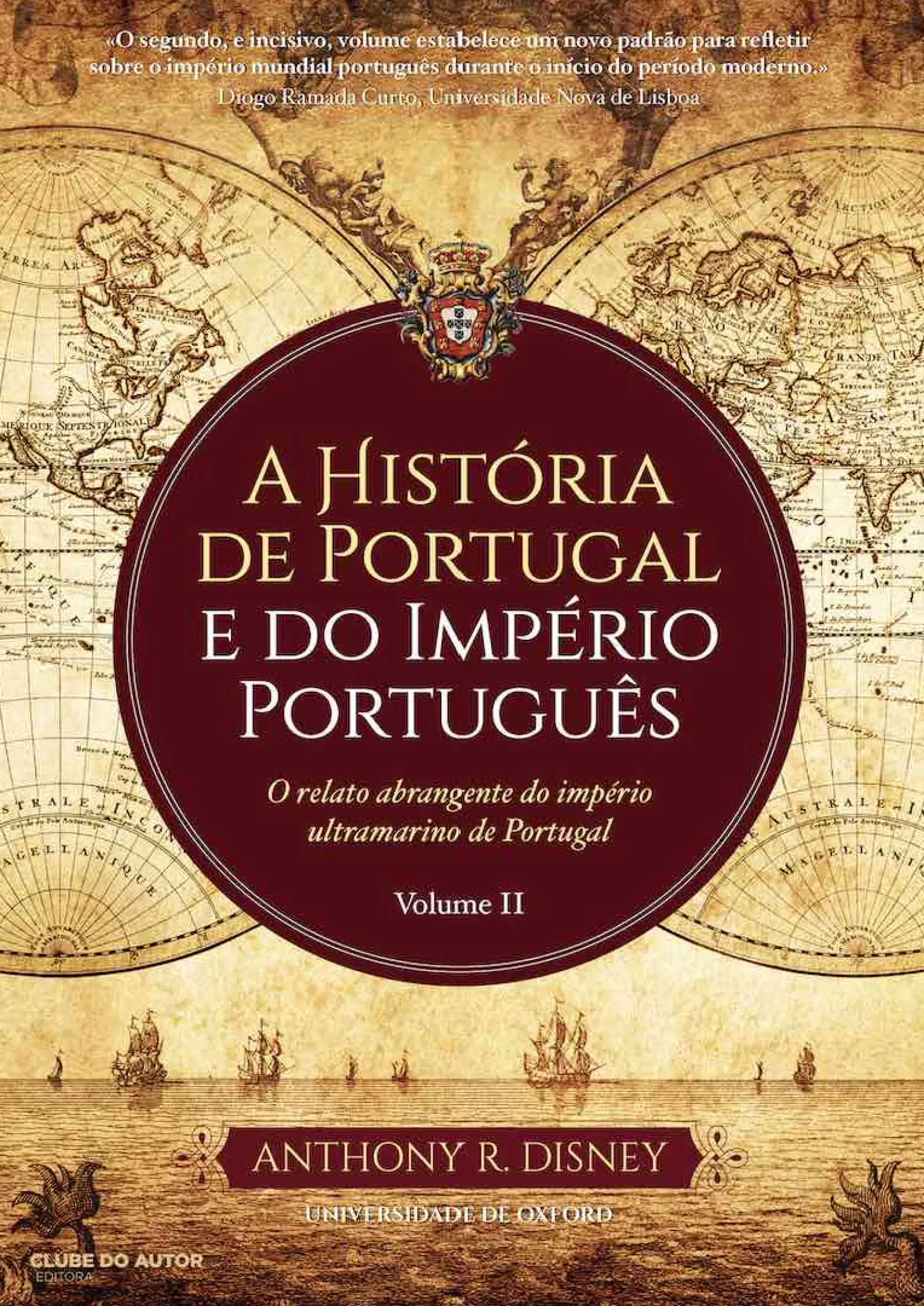 Clube Do Autor A História de Portugal e do Império Portuguê de Anthony R. Disney - Volume II^ História E Política
