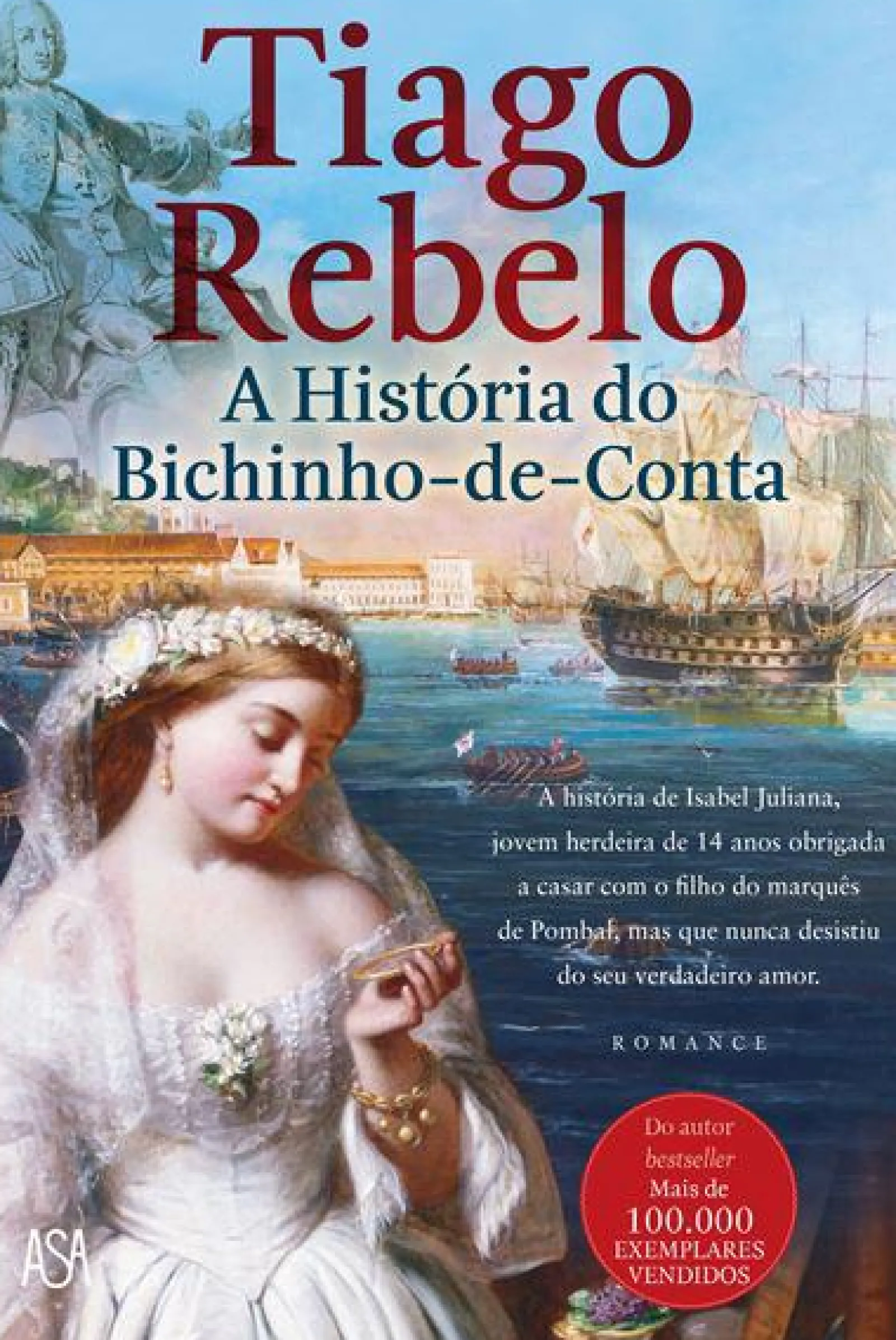 Asa A História do Bichinho-de-Conta de Tiago Rebelo^ Romance