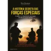 Clube Do Autor A História Secreta das Forças Especiais de Éric Denécé - O Poder e a Importância das Tropas de Elite no Nosso Mundo^ História E Política