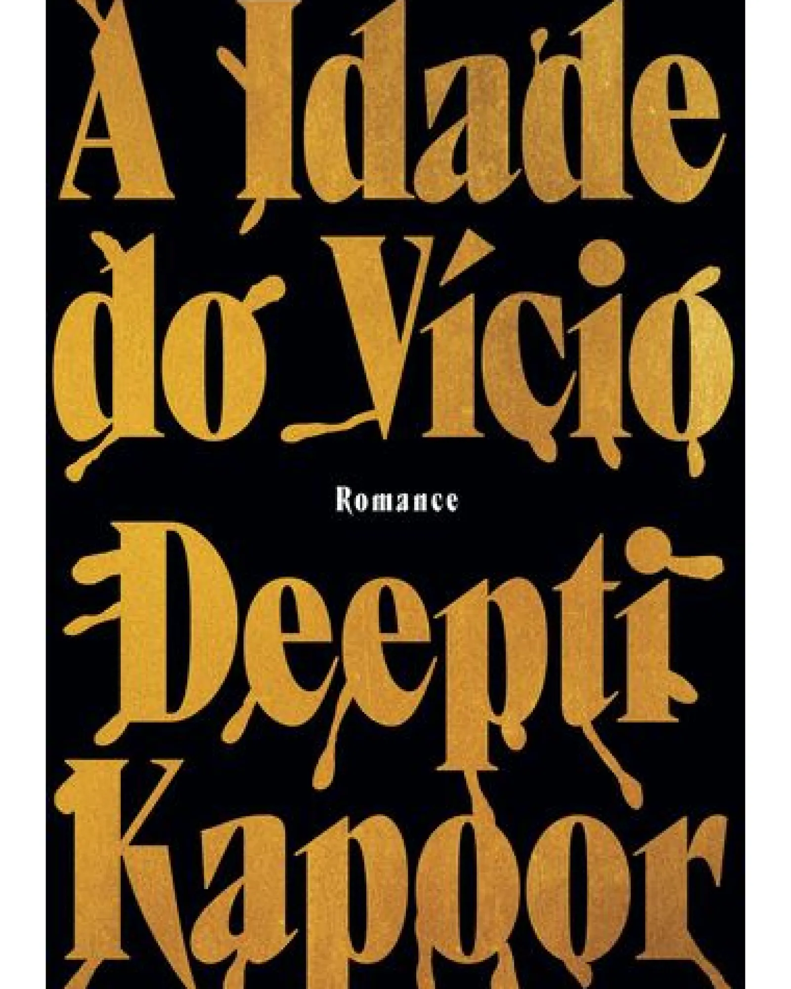 Lua De Papel A Idade do Vício de Deepti Kapoor^ Romance