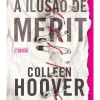 Topseller A Ilusão de Merit de Colleen Hoover^ Romance