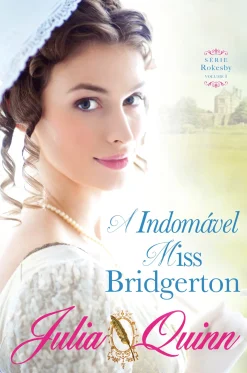 Asa A Indomável Miss Bridgerton de Julia Quinn^ Romance