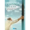 Porto Editora A Intuição da Ilha de Pilar del Rio - Os Dias de José Saramago em Lanzarote^ Vidas Reais