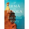 Presença A Irmã da Pérola: A Historia de Cece de Lucinda Riley^ Romance