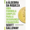 Lua De Papel A Álgebra da Riqueza de Scott Galloway - Uma Fórmula Simples para a Segurança Financeira^ Desenvolvimento Pessoal