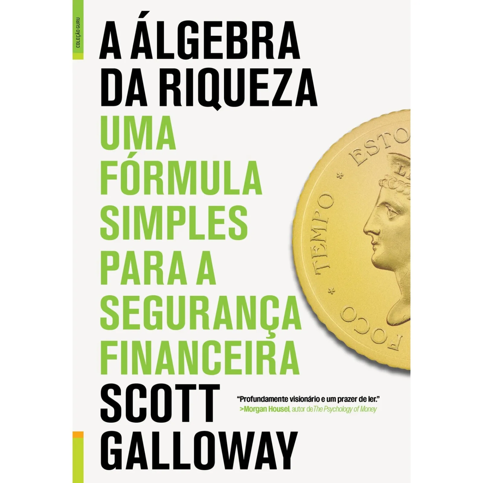 Lua De Papel A Álgebra da Riqueza de Scott Galloway - Uma Fórmula Simples para a Segurança Financeira^ Desenvolvimento Pessoal