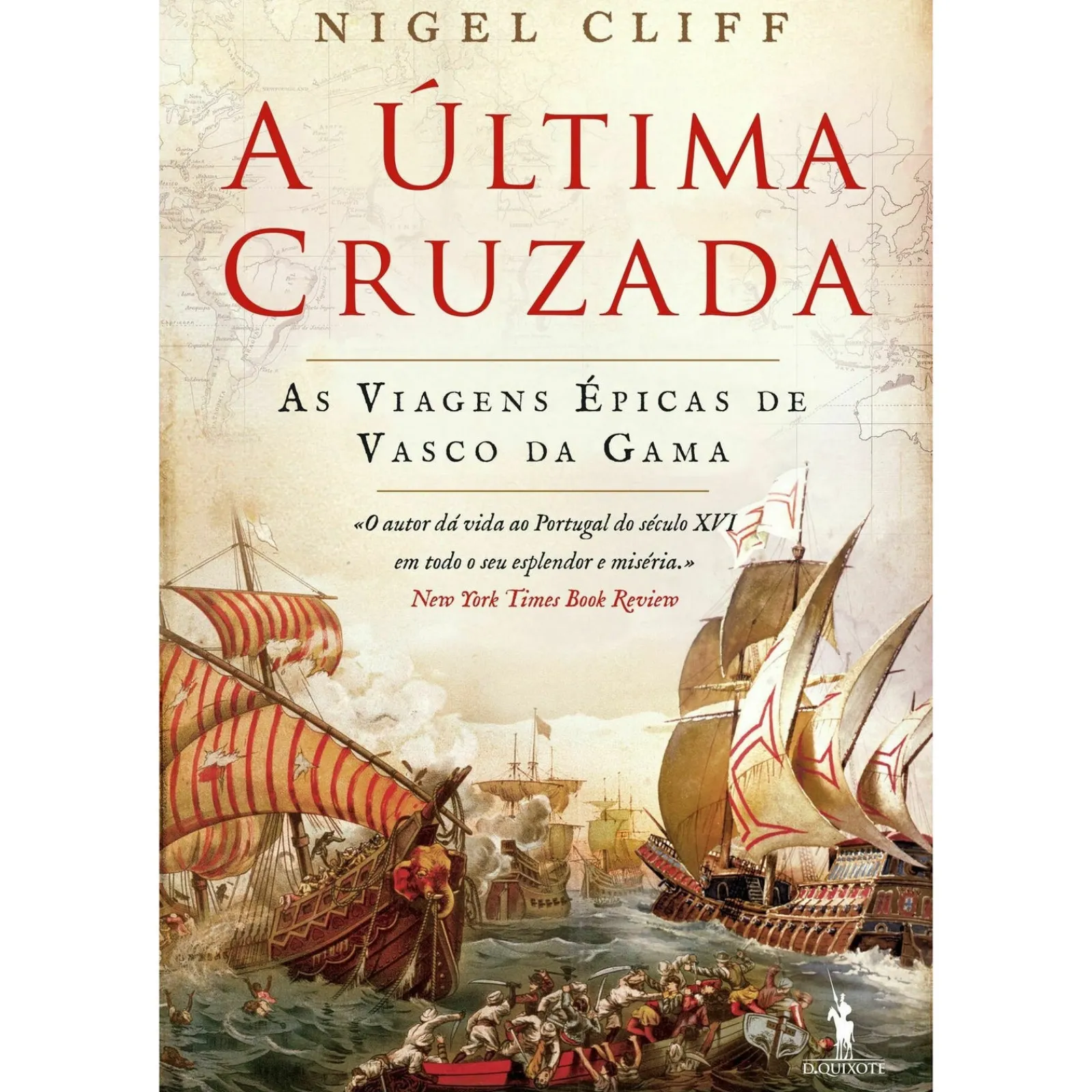 Dom Quixote A Última Cruzada de Nigel Cliff^ História E Política
