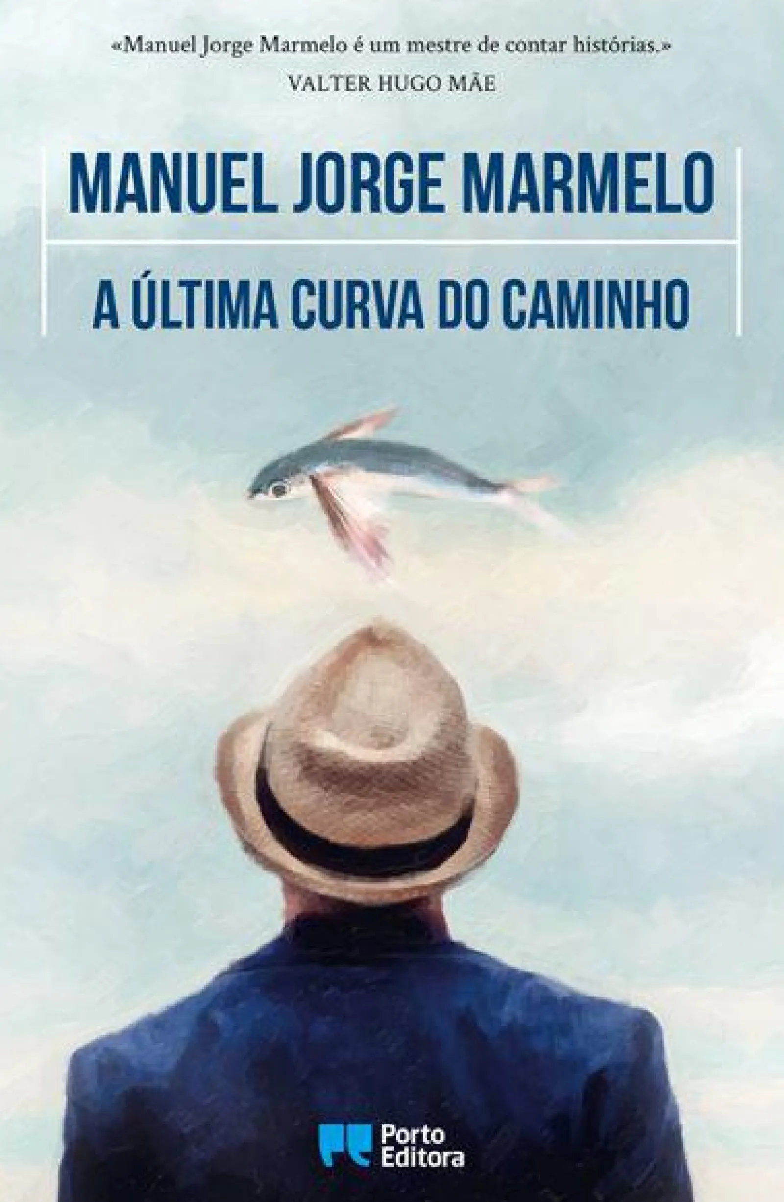 Porto Editora A Última Curva do Caminho de Manuel Jorge Marmelo^ Romance