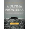 Oficina Livro A Última Fronteira de André Carvalho Ramos^ História E Política