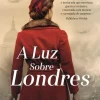 Topseller A Luz Sobre Londres de Julia Kelly^ Romance Histórico