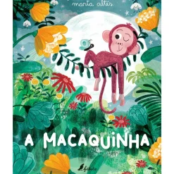 Fábula A Macaquinha de Marta Altés^ Literatura Infantil