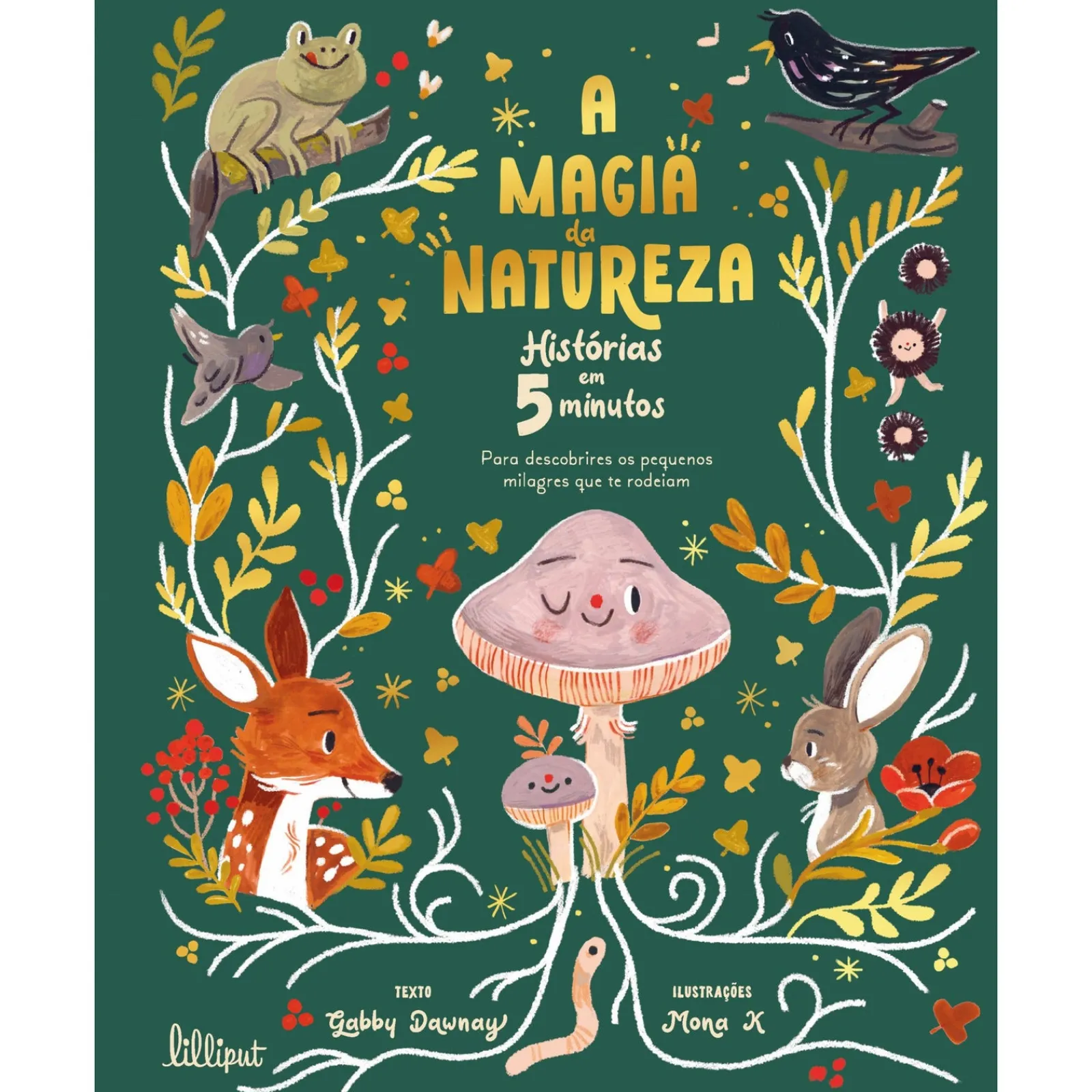 Lilliput A Magia da Natureza de Gabby Dawnay^ Conhecimento