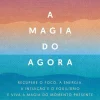 Arena Pt A Magia do Agora de Kankyo Tannier^ Desenvolvimento Pessoal