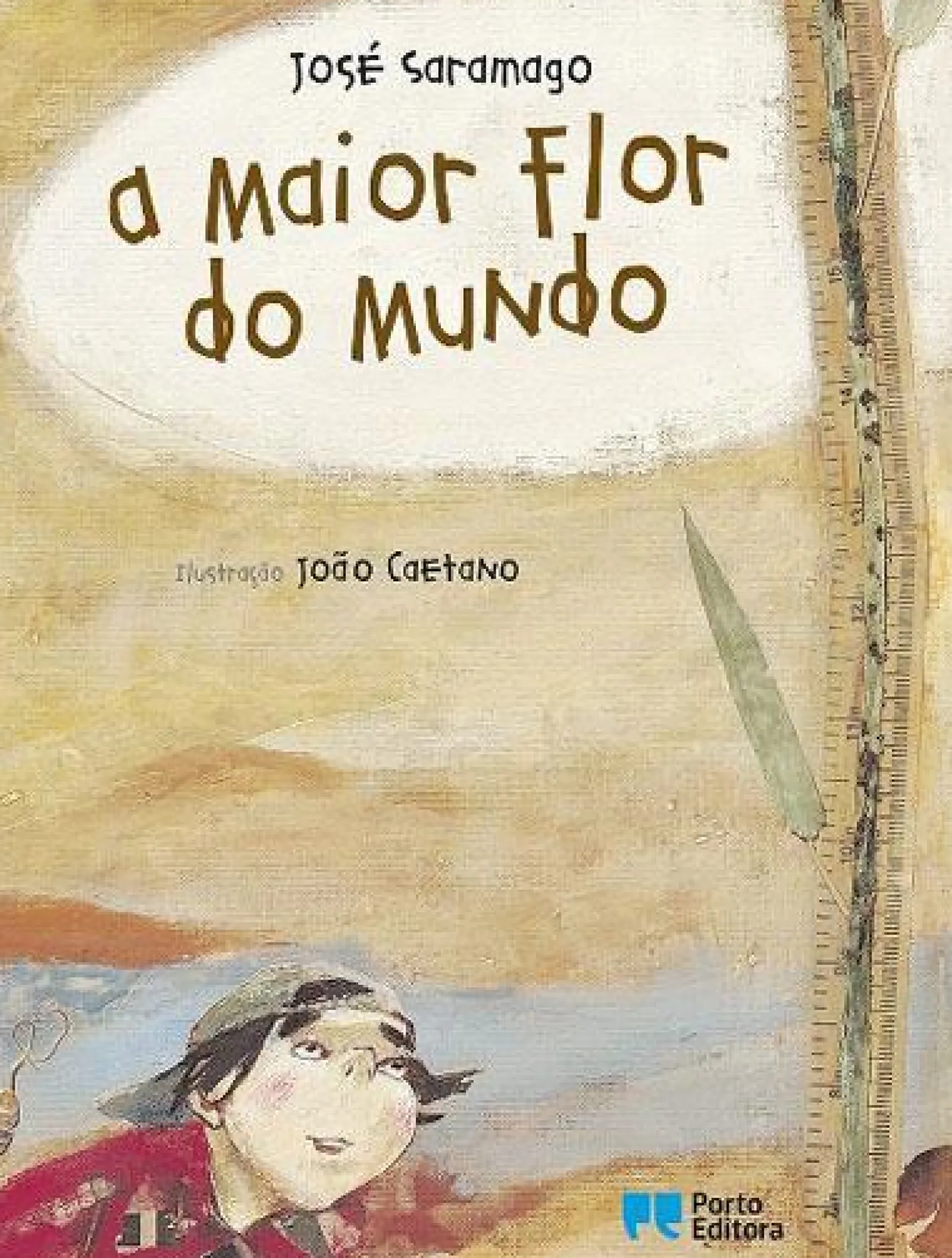 Porto Editora A Maior Flor do Mundo de José Saramago^ Literatura Infantil