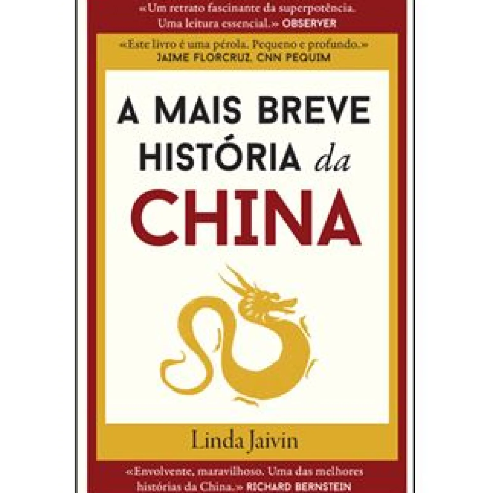 Dom Quixote A Mais Breve História da China de Linda Jaivin^ História E Política